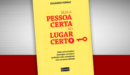 Livro: Seja a pessoa certa no lugar certo